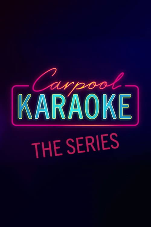 Carpool Karaoke: The Series