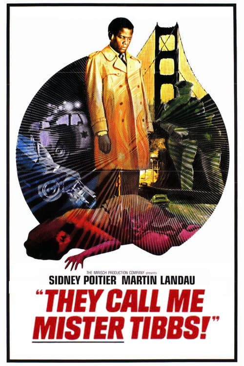 They Call Me Mister Tibbs!